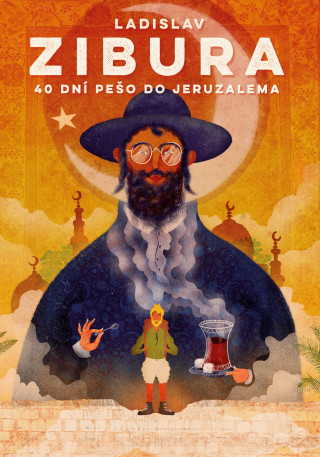Carte 40 dní pěšky do Jeruzaléma Ladislav Zibura