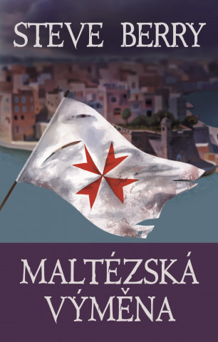 Kniha Maltézská výměna Steve Berry