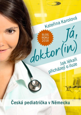 Kniha Já, doktor(in) Kateřina Karolová