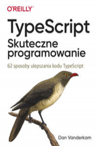 Book TypeScript Skuteczne programowanie Dan Vanderkam