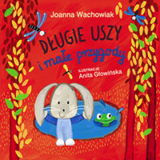 Book Długie Uszy i małe przygody Wachowiak Joanna