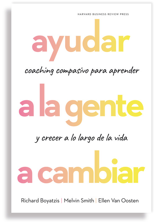 Kniha Ayudar a la Gente a Cambiar (Helping People Change: Coaching with Compassion for Lifelong Leraning and Growth Spanish Edition) Genis Monraba Bueno