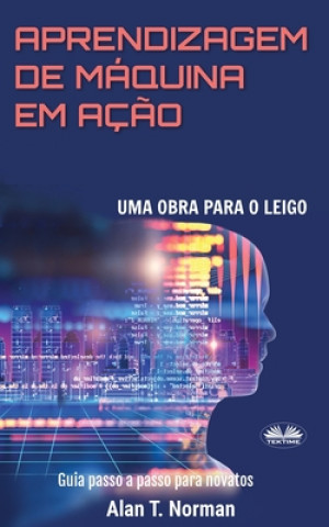 Kniha Aprendizagem De Maquina Em Acao Vitor Silva