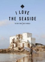 Carte I Love the Seaside The surf & travel guide to Morocco Alexandra Gossink