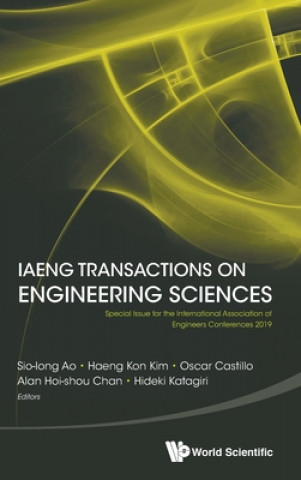 Kniha Iaeng Transactions On Engineering Sciences: Special Issue For The International Association Of Engineers Conferences 2019 Haeng Kon Kim
