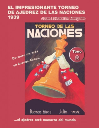 Kniha El Impresionante Torneo de las Naciones 1939: Desarrollo, euforia y drama del TN (tomo 2) 