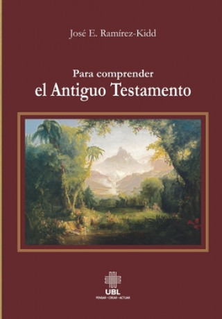 Книга Para comprender el Antiguo Testamento Jose Enrique Ramirez-Kidd