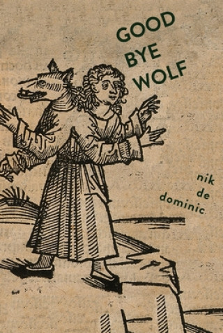 Book Goodbye Wolf Nik De Dominic