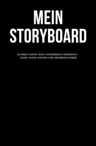 Kniha Mein Storyboard Blanko Comic Buch Szenenbuch Drehbuch Leere Comic Raster zum Selberzeichnen Felix Wagner