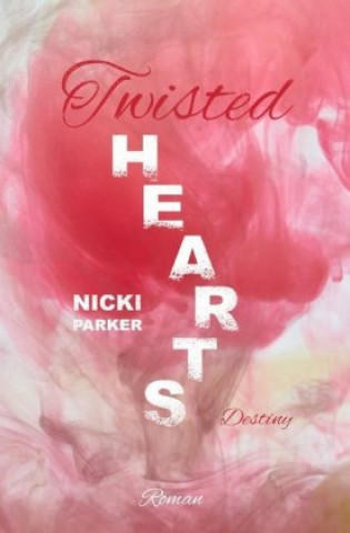 Knjiga Twisted Hearts Nicki Parker