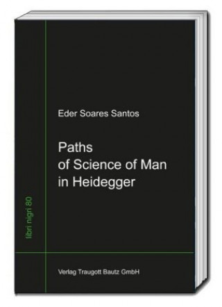 Kniha Path of Science of Man in Heidegger 