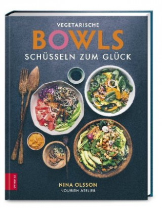 Kniha Vegetarische Bowls - Schüsseln zum Glück 