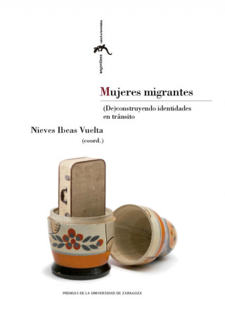 Kniha Mujeres migrantes NIEVES IBEAS VUELTA