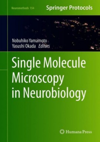 Knjiga Single Molecule Microscopy in Neurobiology Nobuhiko Yamamoto