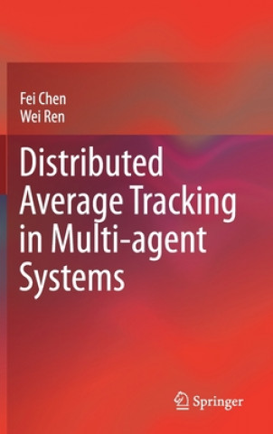 Könyv Distributed Average Tracking in Multi-agent Systems Fei Chen