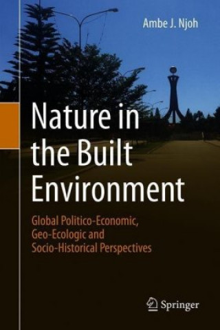 Книга Nature in the Built Environment Ambe J. Njoh