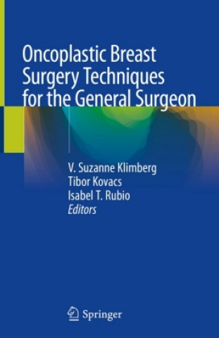 Kniha Oncoplastic Breast Surgery Techniques for the General Surgeon V. Suzanne Klimberg