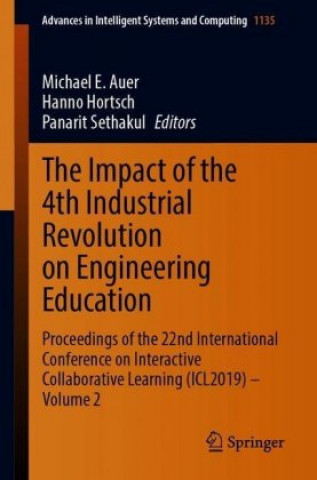 Książka Impact of the 4th Industrial Revolution on Engineering Education Michael E. Auer