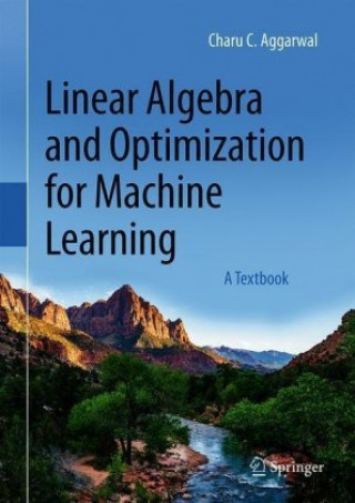 Kniha Linear Algebra and Optimization for Machine Learning Charu Aggarwal