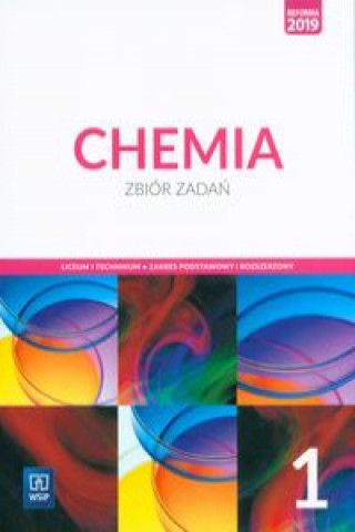 Kniha Chemia 1 Zbiór zadań Zakres podstawowy i rozszerzony Szostak Elżbieta
