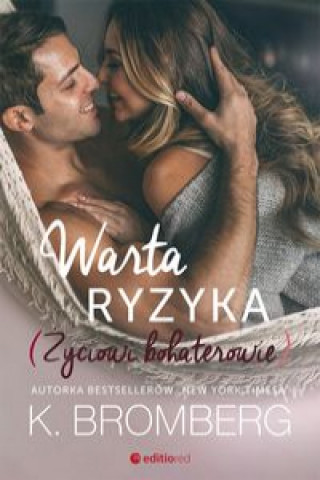 Książka Warta ryzyka Bromberg K.