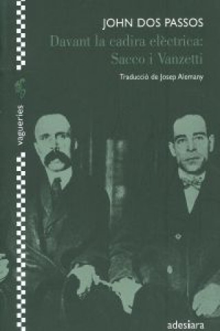 Libro Davant la cadira electrica: sacco i vanzetti JOHN DOS PASSOS
