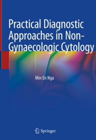 Livre Practical Diagnostic Approaches in Non-Gynaecologic Cytology Min En Nga