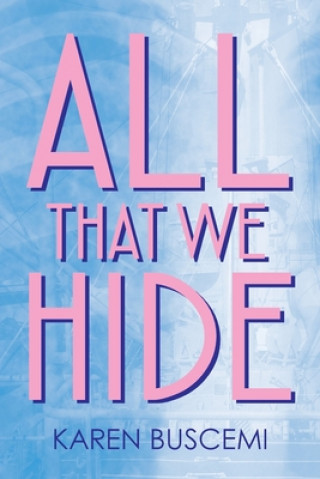 Book All That We Hide Karen Buscemi