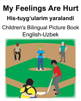 Carte English-Uzbek My Feelings Are Hurt/His-tuyg'ularim yaralandi Children's Bilingual Picture Book Suzanne Carlson