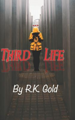 Knjiga Third Life R K Gold