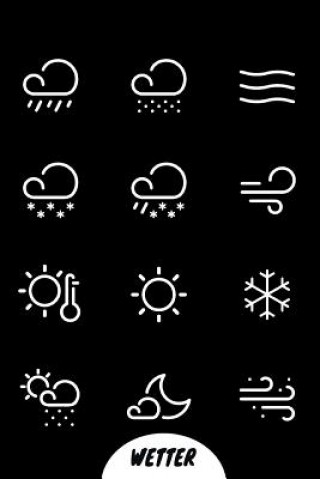 Carte Wetter: A5 Wettertagebuch mit Icons & Platz für besondere Ereignisse - 52 Wochen - 365 Tage - Softcover ❤ Weilichdaswettermag