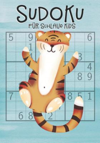 Книга Sudoku für schlaue Kids: für Kinder ab 7 Jahre - 150 Rätsel inkl. Lösungen Tommy Wohlfahrt