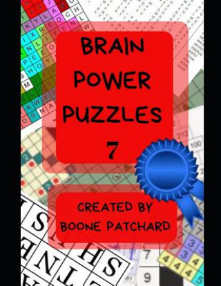 Könyv Brain Power Puzzles 7: 200 Plus Puzzles, Word Searches, Anagrams, Cryptograms, Pictograms, Word Ladders, Crosswords, Sudoku and More Debra Chapoton