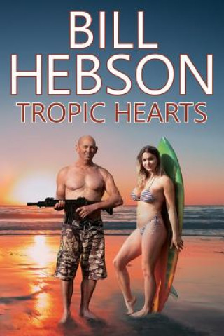 Knjiga Tropic Hearts Bill Hebson