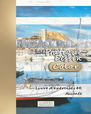 Carte Pratique Dessin [Color] - XL Livre d'exercices 44: Alicante York P Herpers