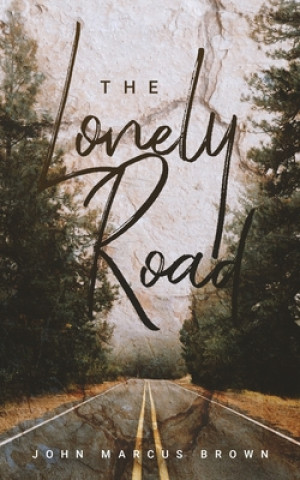 Книга Lonely Road John Marcus Brown