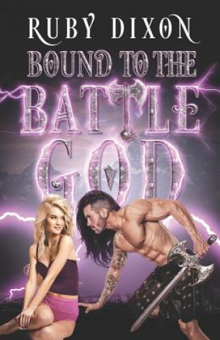 Könyv Bound to the Battle God Ruby Dixon