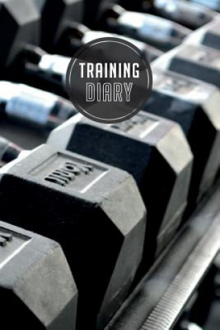 Kniha training diary: 120 pages I Size 6x9 I Space for 118 training sessions I Your ideal companion for the gym I Traningsplaner Studio