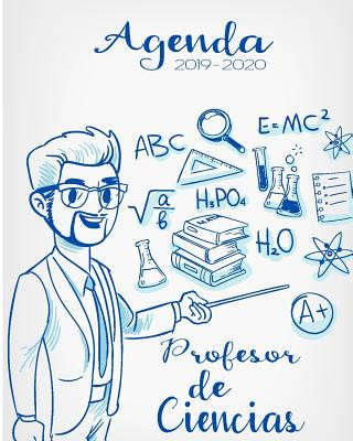 Carte Agenda 2019-2020 Profesor de Ciencias: Planificador y Agenda para Profesor Escolar Mensual y Semanal A?o Escolar 2019-2020 8 x 10 in 150 pp Casa Educativa Gomez