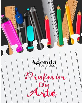 Kniha Agenda 2019-2020 Profesor de Arte: Planificador y Agenda para Profesor Escolar Mensual y Semanal A?o Escolar 2019-2020 8 x 10 in 150 pp Casa Educativa Gomez