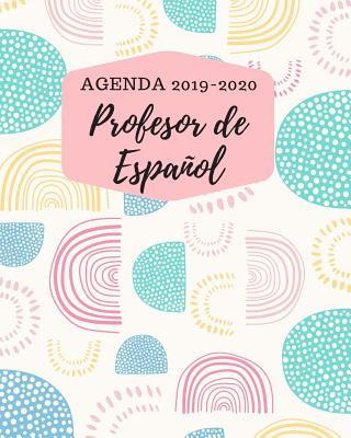 Kniha Agenda 2019-2020 Profesor de Espa?ol: Planificador y Agenda para Profesor Escolar Mensual y Semanal A?o Escolar 2019-2020 8 x 10 in 150 pp Casa Educativa Gomez