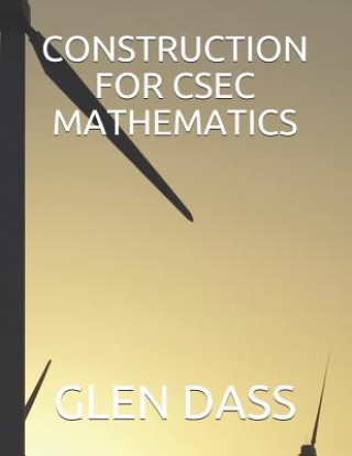 Knjiga Construction for Csec Mathematics Glen Dass