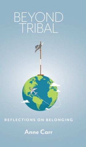 Knjiga Beyond Tribal Anne Carr