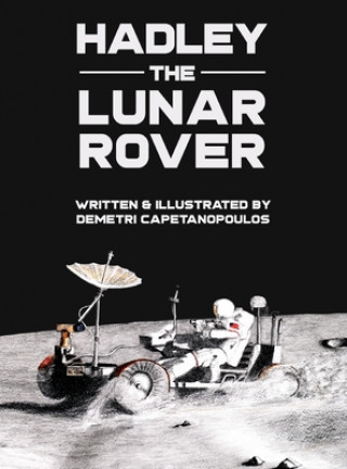 Книга Hadley the Lunar Rover Demetri Capetanopoulos