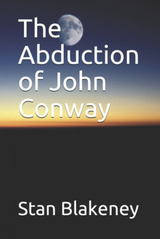Knjiga The Abduction of John Conway Stan Blakeney