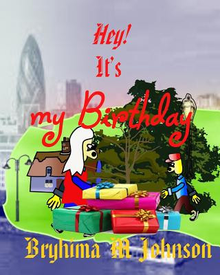 Book Hey! It's My Birthday Bryhima Michael Johnson