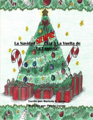 Книга La Navidad Siempre Está a la Vuelta de la Esquina! Phoebe Lozano