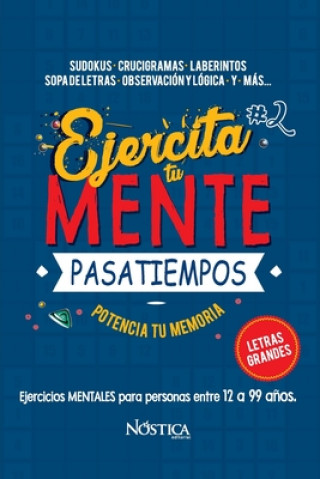Könyv Ejercita Tu Mente: Pasatiempos Nostica Editorial