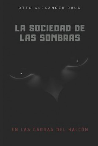 Книга Sociedad de las Sombras Otto Alexander Brug