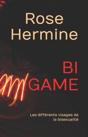 Książka Bi Game: Les différents visages de la bisexualité Rose Hermine